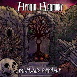 Hybrid Harmony : Mislaid Myths